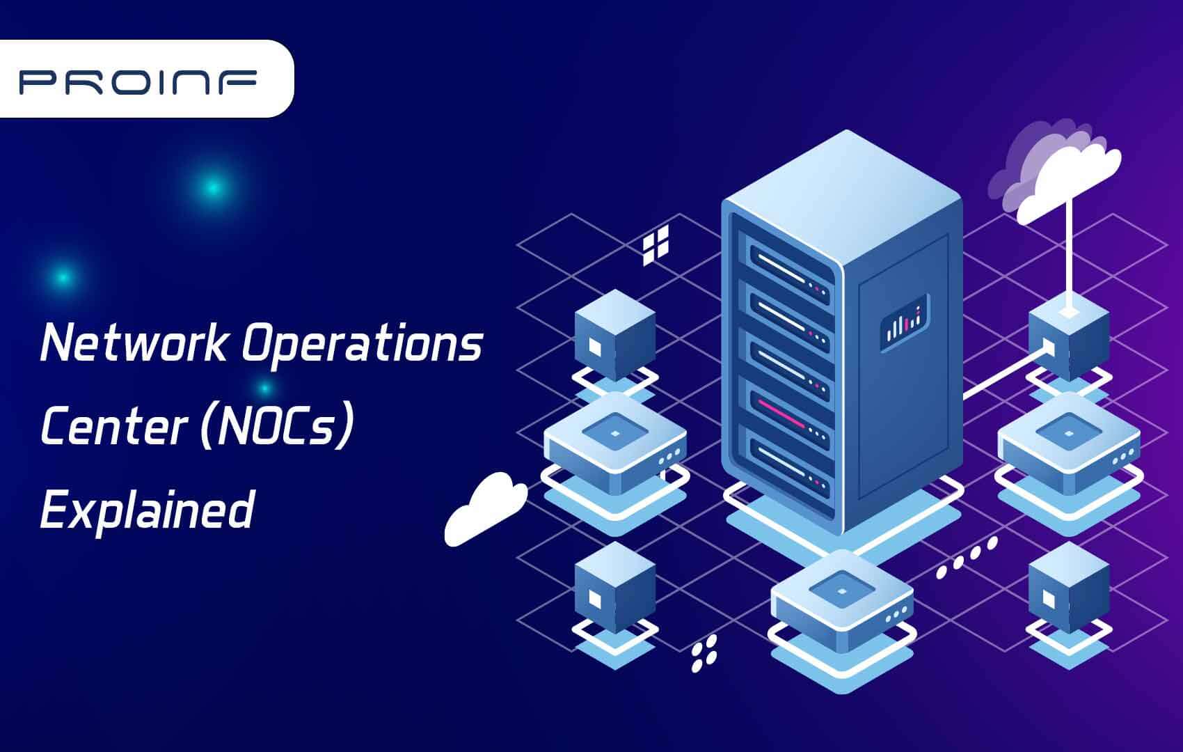 Network Operations Center (NOCs) Explained